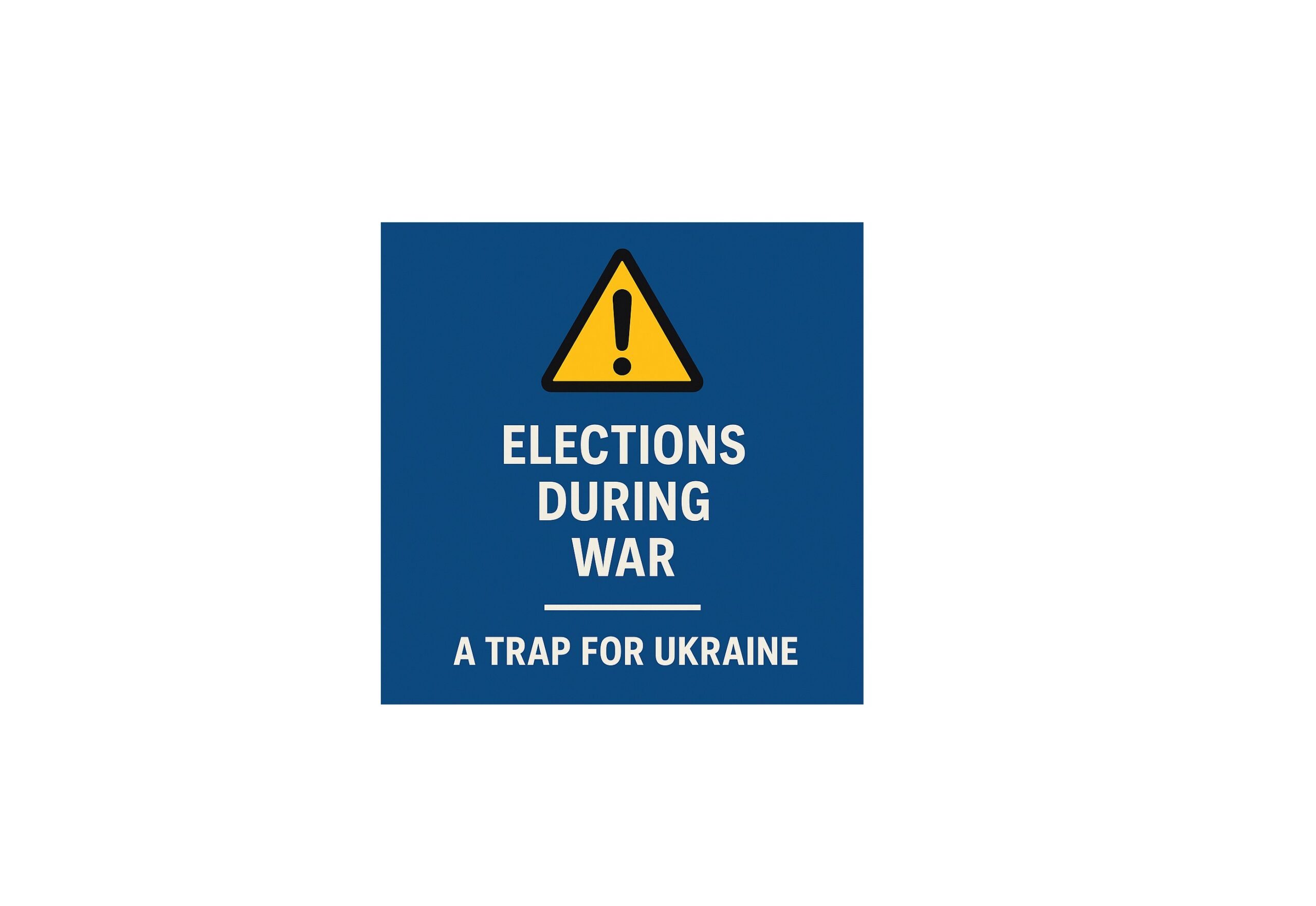 THE IMPOSSIBILITY OF HOLDING ELECTIONS IN UKRAINE DURING WAR:MANIPULATION BY TRUMP AND PUTIN AND A DANGEROUS TRAP FOR UKRAINE